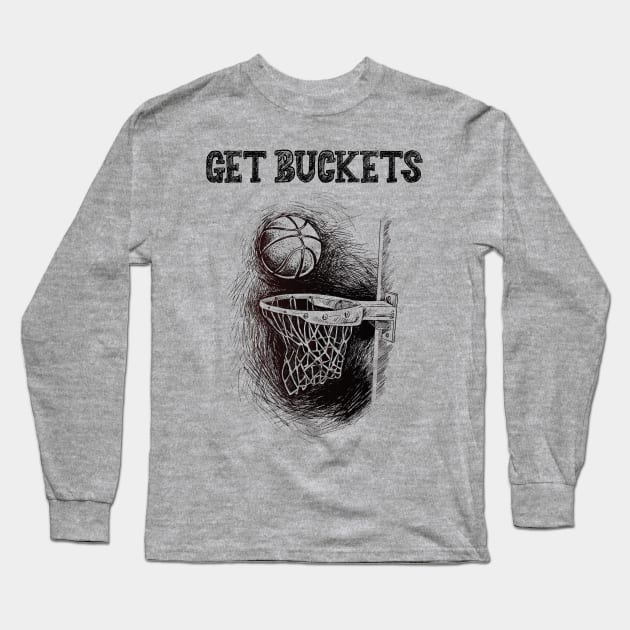 Get Buckets! Long Sleeve T-Shirt by Buff Geeks Art